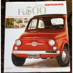 Fiat 500. Articoli e prove dal 1957 al 1975. Il meglio di Quattroruote